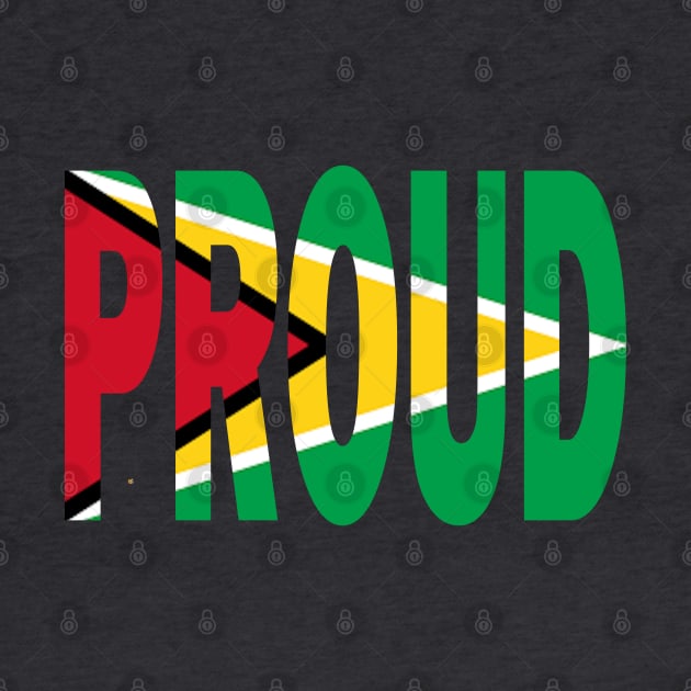 Guyana Flag Design in The Word Proud - Guyanese - Soca Mode by Soca-Mode